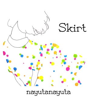 nayutanayuta『skirt EP』