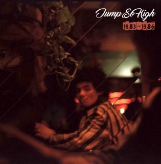 山口冨士夫『Jump So High 1983-1986』