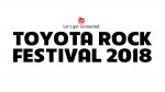 TOYOTA ROCK FESTIVAL 2018、第1弾出演者を発表。参加者全員で創るホントのフリーフェスティバル