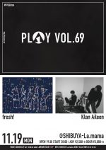 fresh! × Klan Aileen、2マンライブ『PLAY VOL.69』11月19日に渋谷La.mamaで開催決定。初対バンにして2マンが実現