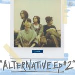 LAMA、新作EP『ALTERNATIVE EP #2』11月に東京と京都で開催のワンマンにて数量限定発売。ライブ前に先行販売も予定