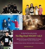 No Big Deal Records、レーベルイベント『No Big Deal NIGHT Vol.3』12月23日に開催決定。12/8まで新人発掘オーディションも