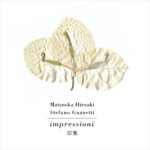 Matsuoka Hiroaki + Stefano Guzzetti、コラボアルバム『impressioni / 印象』1月24日発売。ノスタルジックな心象風景を映す