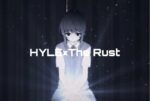 The Rust × HYLE、オルタナティブロック×エレクトロニカ「Your World remix」のアニメーションMV公開