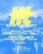 福岡から旬な音楽を展開する『lit』8月22日にルーフトップパーティー開催。okadada、YonYon、TOSHIKI HAYASHI (%C)、DaBookら出演