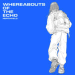 NORTHFIELD、1stアルバム『WHEREABOUTS OF THE ECHO』3月1日発売。オルタナティブなサウンドと僅かな希望を想起させる歌詞